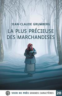 La plus précieuse des marchandises