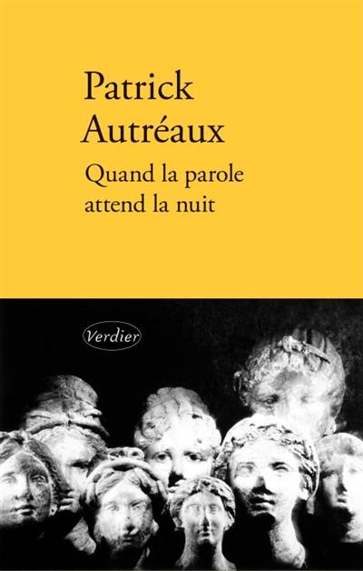 Quand la parole attend la nuit Quand la parole attend la nuit