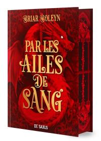 L'académie du sang ailé. Vol. 1. Par les ailes de sang