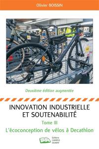 Innovation industrielle et soutenabilité. Vol. 3. L'écoconception de vélos à Décathlon