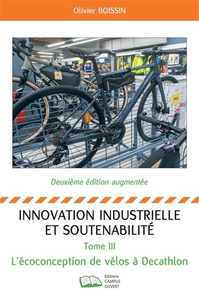 Innovation industrielle et soutenabilité. Vol. 3. L'écoconception de vélos à Décathlon