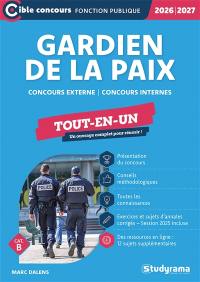 Gardien de la paix : concours externe, concours internes, cat. B : tout-en-un, 2026-2027