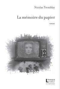 La mémoire du papier La mémoire du papier
