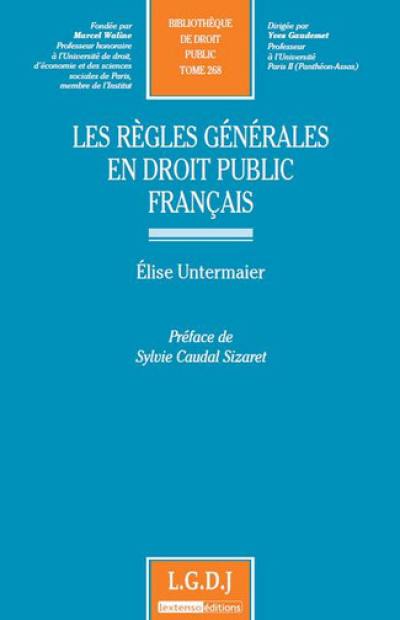 Les règles générales en droit public français
