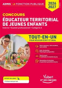 Concours éducateur territorial de jeunes enfants : externe, examen professionnel, catégorie A : tout-en-un pour réussir écrit et oral, 2026-2027