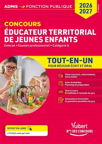 Concours éducateur territorial de jeunes enfants : externe, examen professionnel, catégorie A : tout-en-un pour réussir écrit et oral, 2026-2027 Concours éducateur territorial de jeunes enfants : externe, examen professionnel, catégorie A : tout-en-un pour réussir écrit et oral, 2026-2027