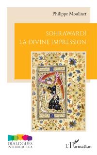 Sohrawardî : la divine impression