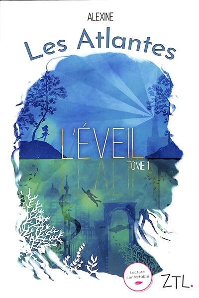 Les Atlantes. Vol. 1. L'éveil