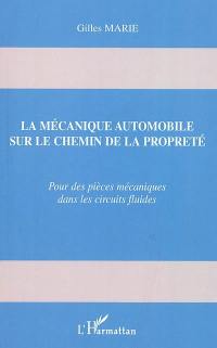 La mécanique automobile sur le chemin de la propreté : pour des pièces mécaniques dans les circuits fluides