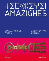 Amazighes : cycles, parures, motifs