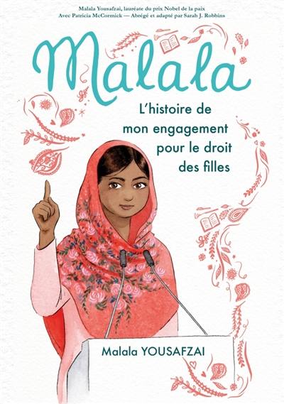 Malala : l'histoire de mon engagement pour le droit des filles
