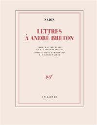 Lettres à André Breton : suivies d'autres textes et dessins