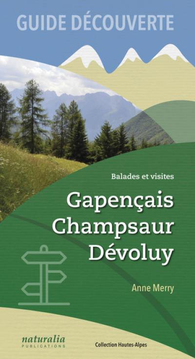 Gapençais, Champsaur, Dévoluy : balades et visites