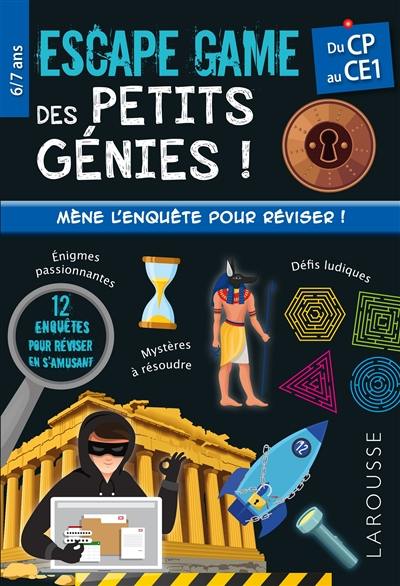Escape game des petits génies !, du CP au CE1, 6-7 ans Escape game des petits génies !, du CP au CE1, 6-7 ans