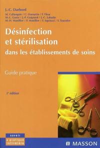 Désinfection et stérilisation dans les établissements de soins : guide pratique