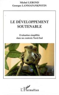 Le développement soutenable : évaluation simplifiée dans un contexte Nord-Sud