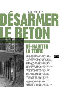 Désarmer le béton : ré-habiter la Terre