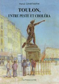 Toulon, entre peste et choléra