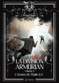 La Division Armurian. Vol. 2. L'armée de Thalie : 2ème partie