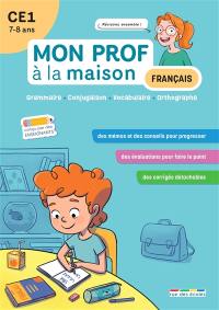 Français CE1, 7-8 ans : grammaire, conjugaison, vocabulaire, orthographe