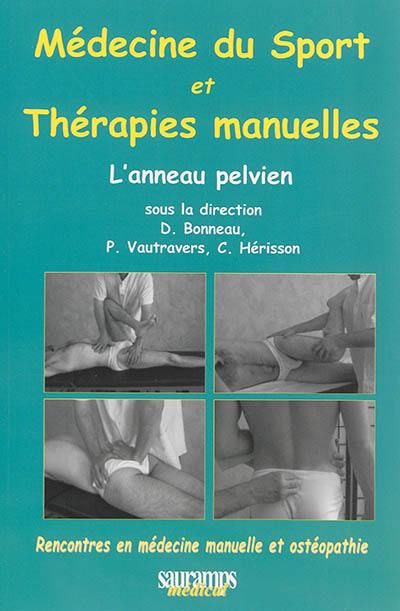 Médecine du sport et thérapies manuelles : l'anneau pelvien Médecine du sport et thérapies manuelles : l'anneau pelvien