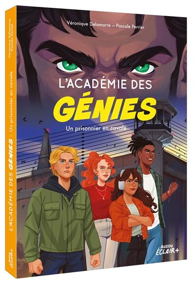 L'académie des génies. Un prisonnier en cavale L'académie des génies. Un prisonnier en cavale