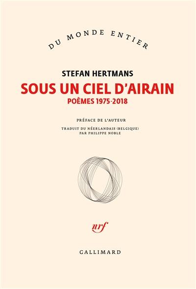 Sous un ciel d'airain : poèmes 1975-2018 Sous un ciel d'airain : poèmes 1975-2018