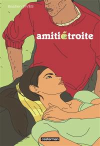 Amitié étroite