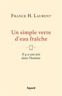 Un simple verre d'eau fraîche