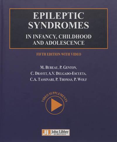 Epileptic syndromes in infancy, childhood and adolescence Epileptic syndromes in infancy, childhood and adolescence