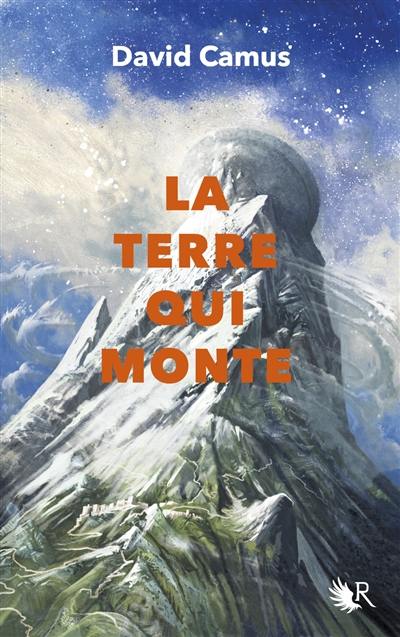 Le Pays qui descend. Vol. 2. La terre qui monte Le Pays qui descend. Vol. 2. La terre qui monte