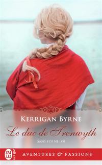Sans foi ni loi. Vol. 4. Le duc de Trenwyth