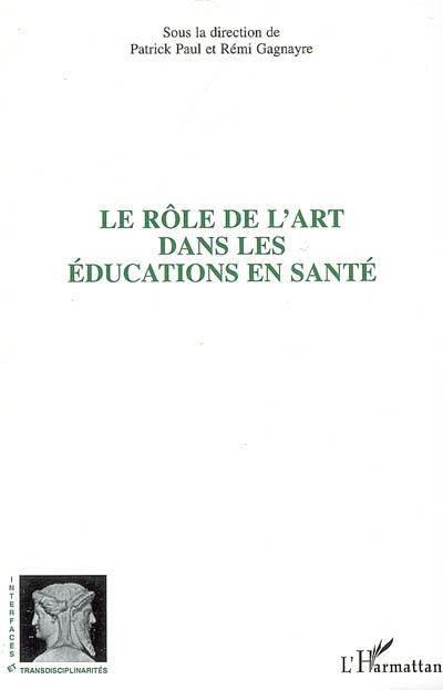 Le rôle de l'art dans les éducations en santé Le rôle de l'art dans les éducations en santé