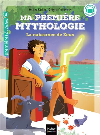 Ma première mythologie. Vol. 11. La naissance de Zeus Ma première mythologie. Vol. 11. La naissance de Zeus