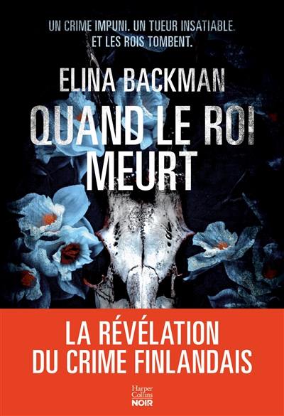Quand le roi meurt Quand le roi meurt