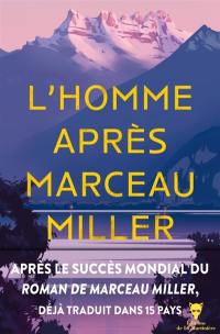 L'homme après Marceau Miller