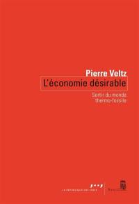 L'économie désirable : sortir du monde thermo-fossile