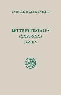 Lettres festales. Vol. 5. XXVI-XXX