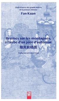 Brumes sur les montagnes à l'aube d'un jour d'automne : Fan Kuan