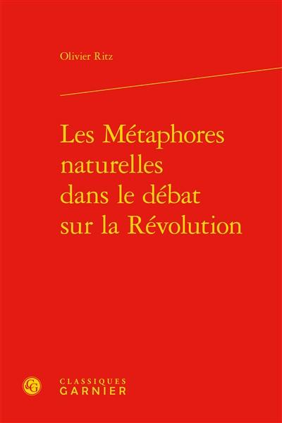 Les métaphores naturelles dans le débat sur la Révolution