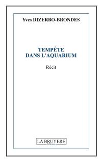 TEMPETE DANS L'AQUARIUM