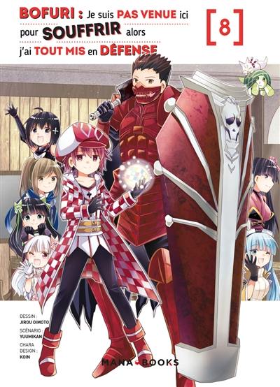 Bofuri : je suis pas venue ici pour souffrir alors j'ai tout mis en défense. Vol. 8