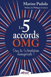 Les 5 accords OMG : osez la (r)évolution managériale !