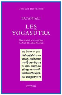 Les Yogasûtra de Patanjali : des chemins au fin chemin