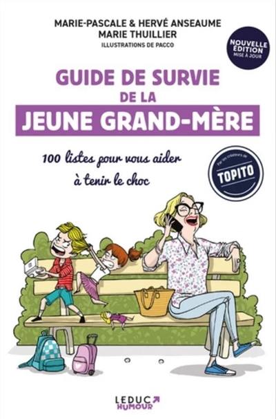 Guide de survie de la jeune grand-mère : 100 listes pour vous aider à tenir le choc