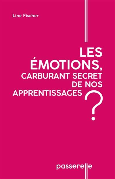 Les émotions, carburant secret de nos apprentissages ?
