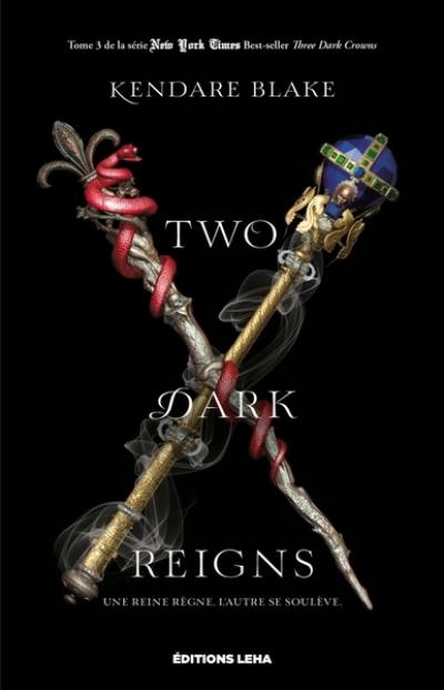 Three dark crowns. Vol. 3. Two dark reigns Three dark crowns. Vol. 3. Two dark reigns