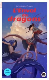 Le monde des dragons. L'envol des dragons Le monde des dragons. L'envol des dragons