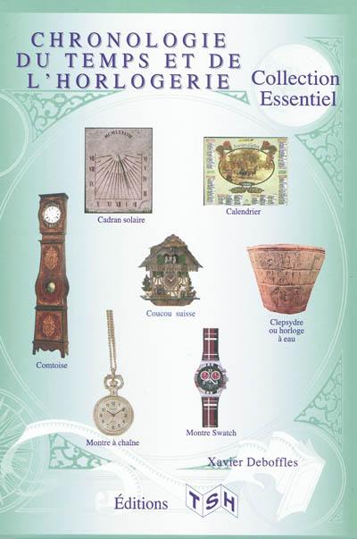 Chronologie du temps et de l'horlogerie Chronologie du temps et de l'horlogerie