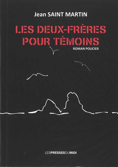 Les Deux-Frères pour témoins : roman policier